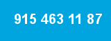 915 463 11 87